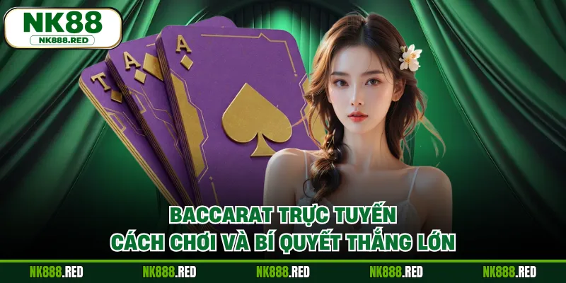 Baccarat Trực Tuyến