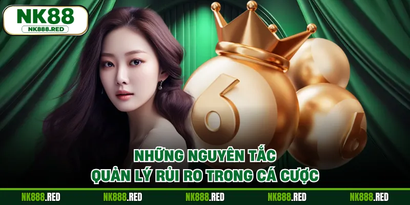 Những nguyên tắc quản lý rủi ro trong cá cược