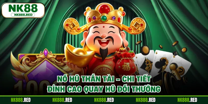 Nổ Hũ Thần Tài