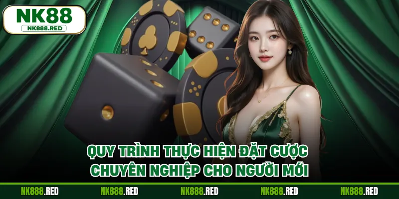 Quy trình thực hiện đặt cược chuyên nghiệp cho người mới