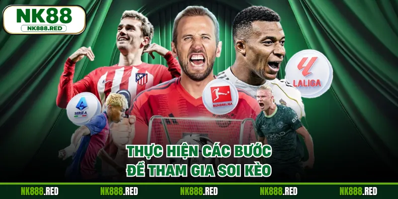 Thực hiện các bước để tham gia soi kèo